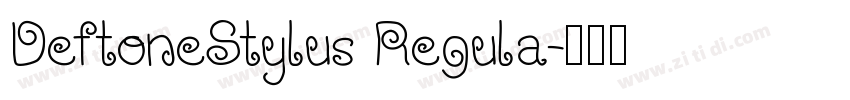 DeftoneStylus Regula字体转换